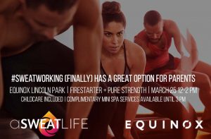 #Sweatworking Goes to Equinox Lincoln Park (with options for parents)