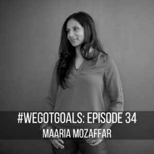 #WeGotGoals Maaria Mozaffar