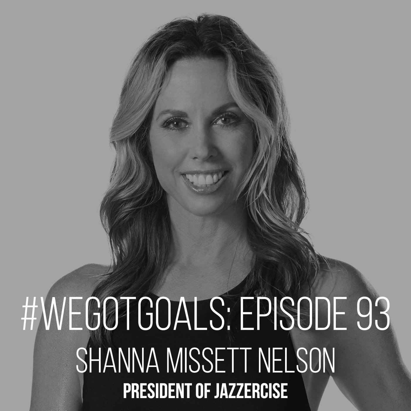 WeGotGoals: Jazzercise President Shanna Missett Nelson - aSweatLife